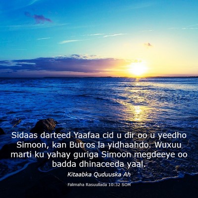 Picture 03 - Falimaha Rasuullada 10:32 SOM - Sidaas darteed Yaafaa cid u dir oo u yeedho - Bible Verse Picture