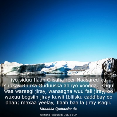 Picture 03 - Falimaha Rasuullada 10:38 SOM - iyo siduu Ilaah Ciisaha reer Naasared ku subkay - Bible Verse Picture