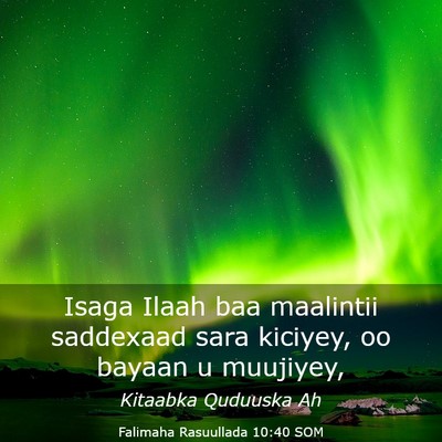 Picture 03 - Falimaha Rasuullada 10:40 SOM - Isaga Ilaah baa maalintii saddexaad sara kiciyey, - Bible Verse Picture