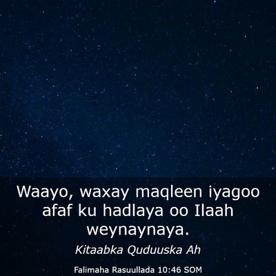 Picture 03 - Falimaha Rasuullada 10:46 SOM - Waayo, waxay maqleen iyagoo afaf ku hadlaya oo - Bible Verse Picture