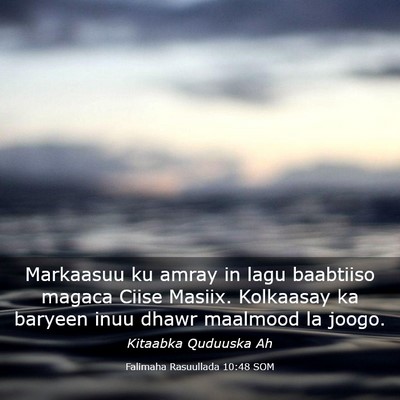 Picture 03 - Falimaha Rasuullada 10:48 SOM - Markaasuu ku amray in lagu baabtiiso magaca Ciise - Bible Verse Picture