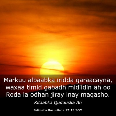 Picture 03 - Falimaha Rasuullada 12:13 SOM - Markuu albaabka iridda garaacayna, waxaa timid - Bible Verse Picture