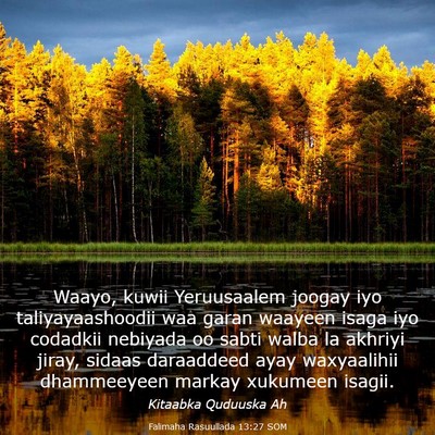 Picture 03 - Falimaha Rasuullada 13:27 SOM - Waayo, kuwii Yeruusaalem joogay iyo - Bible Verse Picture