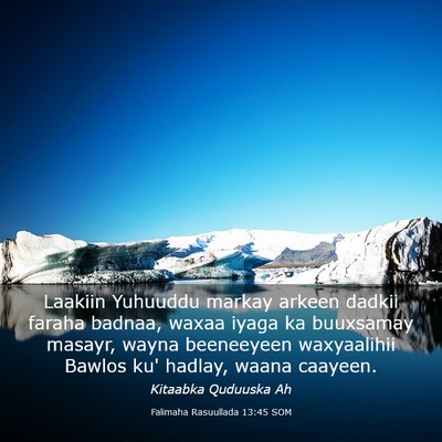 Picture 03 - Falimaha Rasuullada 13:45 SOM - Laakiin Yuhuuddu markay arkeen dadkii faraha - Bible Verse Picture