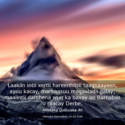 Picture 03 - Falimaha Rasuullada 14:20 SOM - Laakiin intii xertii hareerihiisii taagnaayeen, - Bible Verse Picture