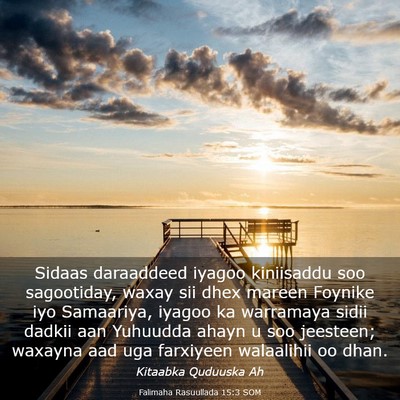 Picture 03 - Falimaha Rasuullada 15:3 SOM - Sidaas daraaddeed iyagoo kiniisaddu soo - Bible Verse Picture