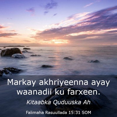 Picture 03 - Falimaha Rasuullada 15:31 SOM - Markay akhriyeenna ayay waanadii ku - Bible Verse Picture
