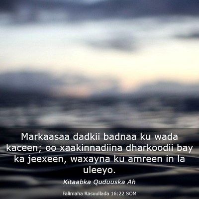 Picture 03 - Falimaha Rasuullada 16:22 SOM - Markaasaa dadkii badnaa ku wada kaceen; oo - Bible Verse Picture