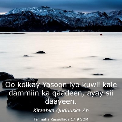 Picture 03 - Falimaha Rasuullada 17:9 SOM - Oo kolkay Yasoon iyo kuwii kale dammiin ka - Bible Verse Picture