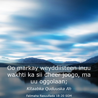 Picture 03 - Falimaha Rasuullada 18:20 SOM - Oo markay weyddiisteen inuu wakhti ka sii dheer - Bible Verse Picture