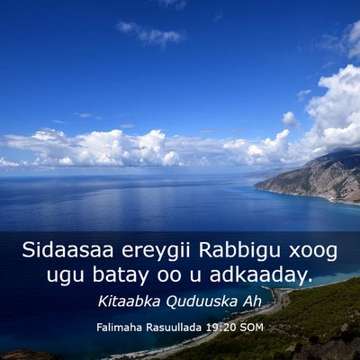 Picture 03 - Falimaha Rasuullada 19:20 SOM - Sidaasaa ereygii Rabbigu xoog ugu batay oo u - Bible Verse Picture