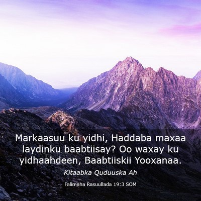 Picture 03 - Falimaha Rasuullada 19:3 SOM - Markaasuu ku yidhi, Haddaba maxaa laydinku - Bible Verse Picture