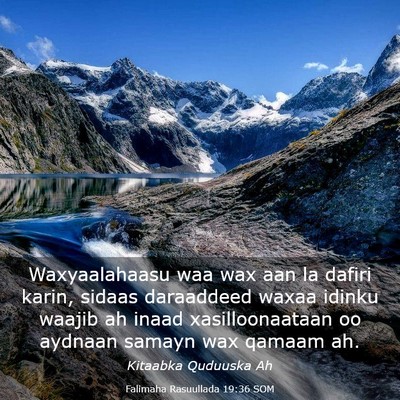 Picture 03 - Falimaha Rasuullada 19:36 SOM - Waxyaalahaasu waa wax aan la dafiri karin, sidaas - Bible Verse Picture