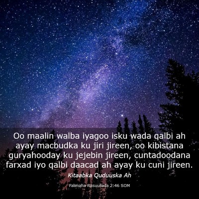 Picture 03 - Falimaha Rasuullada 2:46 SOM - Oo maalin walba iyagoo isku wada qalbi ah ayay - Bible Verse Picture