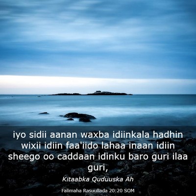 Picture 03 - Falimaha Rasuullada 20:20 SOM - iyo sidii aanan waxba idiinkala hadhin wixii - Bible Verse Picture