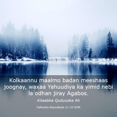 Picture 03 - Falimaha Rasuullada 21:10 SOM - Kolkaannu maalmo badan meeshaas joognay, waxaa - Bible Verse Picture
