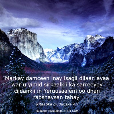 Picture 03 - Falimaha Rasuullada 21:31 SOM - Markay damceen inay isagii dilaan ayaa war u - Bible Verse Picture