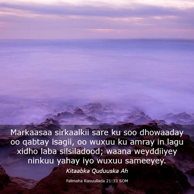 Picture 03 - Falimaha Rasuullada 21:33 SOM - Markaasaa sirkaalkii sare ku soo dhowaaday oo - Bible Verse Picture