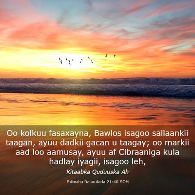 Picture 03 - Falimaha Rasuullada 21:40 SOM - Oo kolkuu fasaxayna, Bawlos isagoo sallaankii - Bible Verse Picture