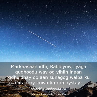 Picture 03 - Falimaha Rasuullada 22:19 SOM - Markaasaan idhi, Rabbiyow, iyaga qudhoodu way og - Bible Verse Picture