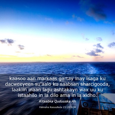 Picture 03 - Falimaha Rasuullada 23:29 SOM - kaasoo aan markaas gartay inay isaga ku - Bible Verse Picture