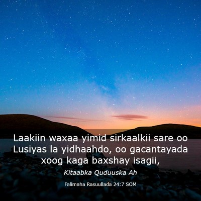 Picture 03 - Falimaha Rasuullada 24:7 SOM - Laakiin waxaa yimid sirkaalkii sare oo Lusiyas la - Bible Verse Picture