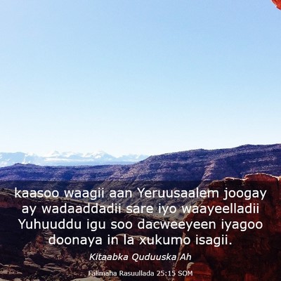 Picture 03 - Falimaha Rasuullada 25:15 SOM - kaasoo waagii aan Yeruusaalem joogay ay - Bible Verse Picture