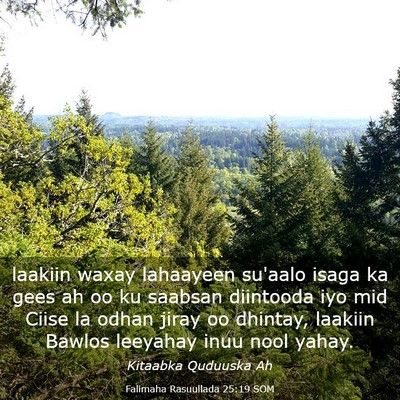 Picture 03 - Falimaha Rasuullada 25:19 SOM - laakiin waxay lahaayeen su'aalo isaga ka gees ah - Bible Verse Picture