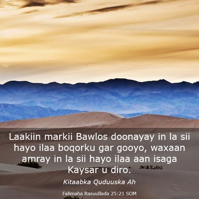 Picture 03 - Falimaha Rasuullada 25:21 SOM - Laakiin markii Bawlos doonayay in la sii hayo - Bible Verse Picture