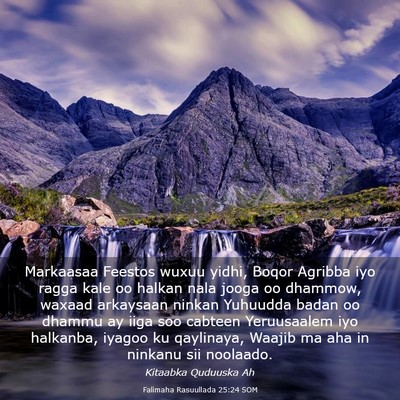 Picture 03 - Falimaha Rasuullada 25:24 SOM - Markaasaa Feestos wuxuu yidhi, Boqor Agribba iyo - Bible Verse Picture