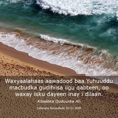Picture 03 - Falimaha Rasuullada 26:21 SOM - Waxyaalahaas aawadood baa Yuhuuddu macbudka - Bible Verse Picture