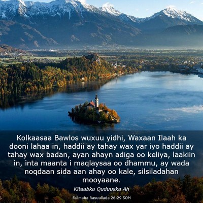 Picture 03 - Falimaha Rasuullada 26:29 SOM - Kolkaasaa Bawlos wuxuu yidhi, Waxaan Ilaah ka - Bible Verse Picture