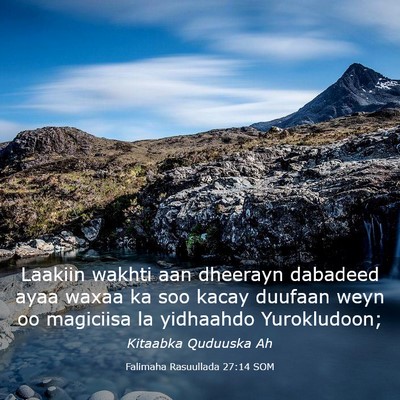 Picture 03 - Falimaha Rasuullada 27:14 SOM - Laakiin wakhti aan dheerayn dabadeed ayaa waxaa - Bible Verse Picture