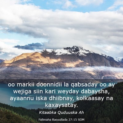 Picture 03 - Falimaha Rasuullada 27:15 SOM - oo markii doonnidii la qabsaday oo ay wejiga siin - Bible Verse Picture