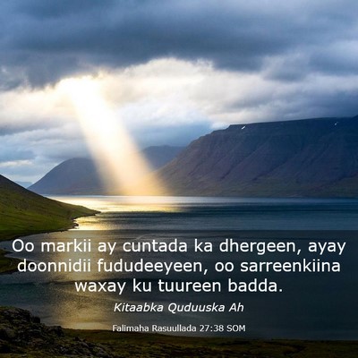 Picture 03 - Falimaha Rasuullada 27:38 SOM - Oo markii ay cuntada ka dhergeen, ayay doonnidii - Bible Verse Picture