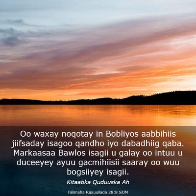 Picture 03 - Falimaha Rasuullada 28:8 SOM - Oo waxay noqotay in Bobliyos aabbihiis jiifsaday - Bible Verse Picture