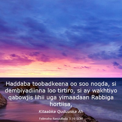 Picture 03 - Falimaha Rasuullada 3:19 SOM - Haddaba toobadkeena oo soo noqda, si - Bible Verse Picture