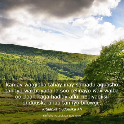 Picture 03 - Falimaha Rasuullada 3:21 SOM - kan ay waajibka tahay inay samadu aqbasho tan iyo - Bible Verse Picture