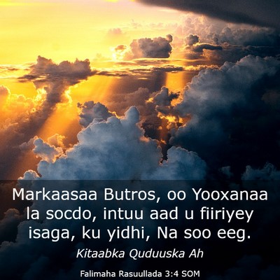 Picture 03 - Falimaha Rasuullada 3:4 SOM - Markaasaa Butros, oo Yooxanaa la socdo, intuu aad - Bible Verse Picture