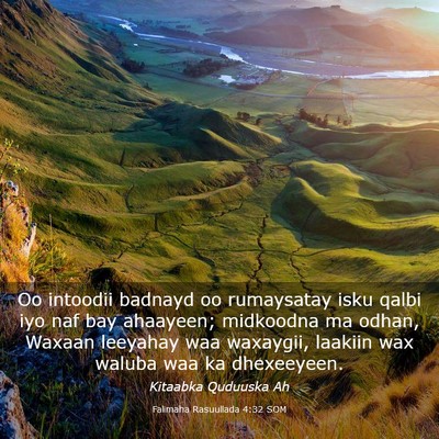 Picture 03 - Falimaha Rasuullada 4:32 SOM - Oo intoodii badnayd oo rumaysatay isku qalbi iyo - Bible Verse Picture
