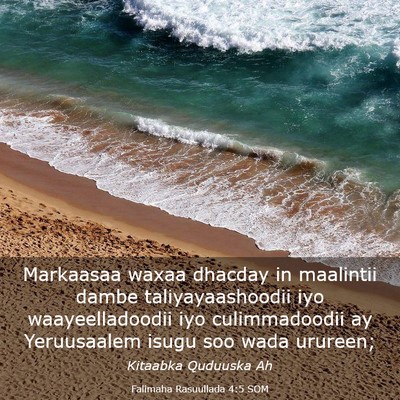 Picture 03 - Falimaha Rasuullada 4:5 SOM - Markaasaa waxaa dhacday in maalintii dambe - Bible Verse Picture