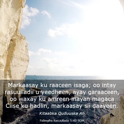 Picture 03 - Falimaha Rasuullada 5:40 SOM - Markaasay ku raaceen isaga; oo intay rasuulladii - Bible Verse Picture