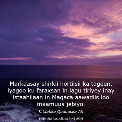 Picture 03 - Falimaha Rasuullada 5:41 SOM - Markaasay shirkii hortiisii ka tageen, iyagoo ku - Bible Verse Picture
