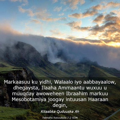 Picture 03 - Falimaha Rasuullada 7:2 SOM - Markaasuu ku yidhi, Walaalo iyo aabbayaalow, - Bible Verse Picture