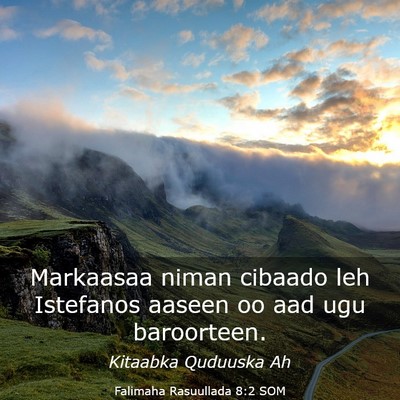Picture 03 - Falimaha Rasuullada 8:2 SOM - Markaasaa niman cibaado leh Istefanos aaseen oo - Bible Verse Picture