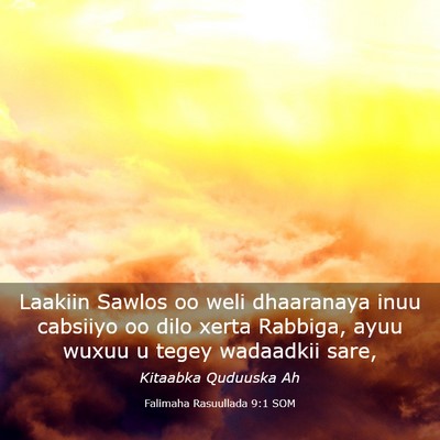 Picture 03 - Falimaha Rasuullada 9:1 SOM - Laakiin Sawlos oo weli dhaaranaya inuu cabsiiyo - Bible Verse Picture