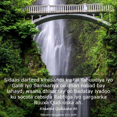 Picture 03 - Falimaha Rasuullada 9:31 SOM - Sidaas darteed kiniisaddii ku tiil Yahuudiya iyo - Bible Verse Picture
