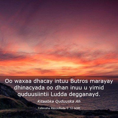 Picture 03 - Falimaha Rasuullada 9:32 SOM - Oo waxaa dhacay intuu Butros marayay dhinacyada - Bible Verse Picture