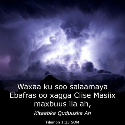 Picture 03 - Filemon 1:23 SOM - Waxaa ku soo salaamaya Ebafras oo xagga Ciise - Bible Verse Picture