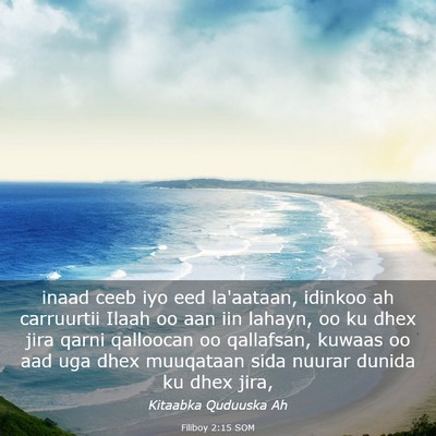 Picture 03 - Filiboy 2:15 SOM - inaad ceeb iyo eed la'aataan, idinkoo ah - Bible Verse Picture